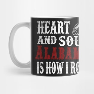 Heart and Soul Alabama Is How I Roll Mug